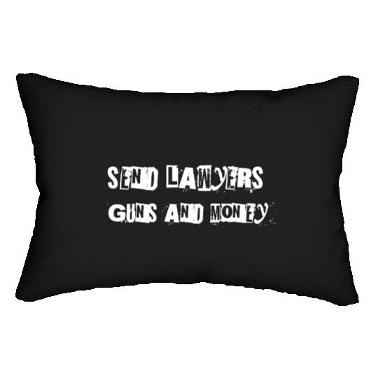 Send Lawyers Guns and Money - White Text Lumbar Pillows