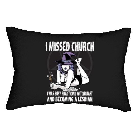 Missed Church Became Sexy Lesbian Witch LGBT Pride Lumbar Pillows
