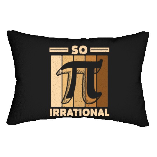 So Irrational Math Lover Math Teacher Pi Day Lumbar Pillows