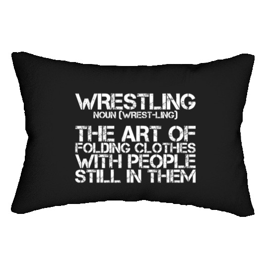 Wrestling, The Art Of Folding Clothes Lumbar Pillows