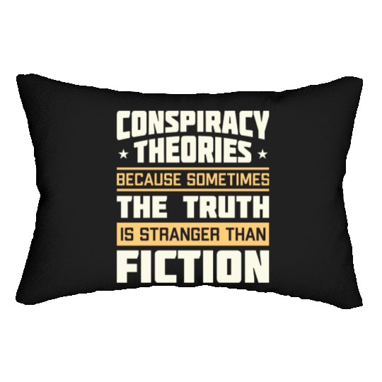 Funny Conspiracy Theories Quote Lumbar Pillows