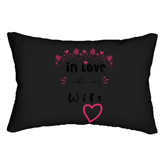 Love with My WIFE Cute Valentine day Mom to Be Val Lumbar Pillows
