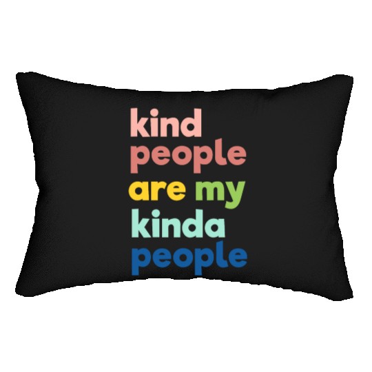 Kindness Lumbar Pillows, Kind People Are My Kinda People