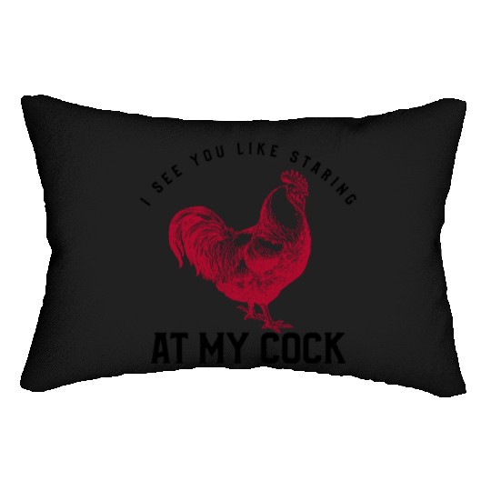 I See You Staring at My Cock Humorous Gift For Men Lumbar Pillows
