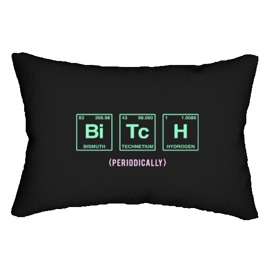 BITCH - written in elements of the periodic table Lumbar Pillows