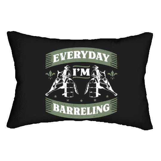 Barrel Racing Everyday I'm Barreling Barrel Race Lumbar Pillows