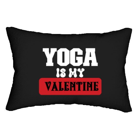 yoga is my valentine Lumbar Pillows