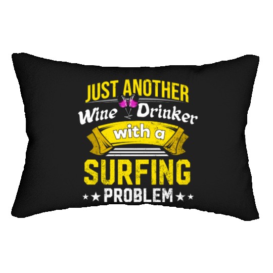 Wine Drinker with Surfing Problem Wine Lover Funny Lumbar Pillows