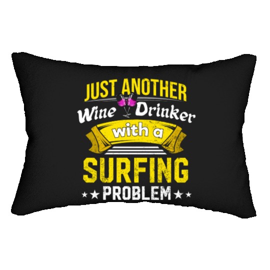 Wine Drinker with Surfing Problem Wine Lover Funny Lumbar Pillows