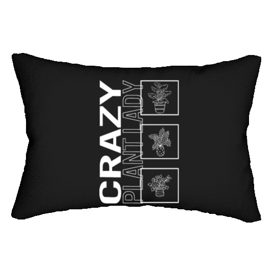 Crazy Plant Lady, Garden Plant Gardening Lover Lumbar Pillows