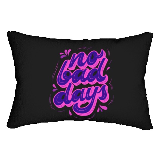 No Bad Days Lumbar Pillows