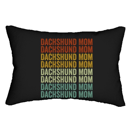 Dachshund Mom Dachshund Mom Dog Mom Dog Lover Sunf Lumbar Pillows