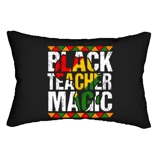 Black Teacher Magic Lumbar Pillows Melanin Pride Black