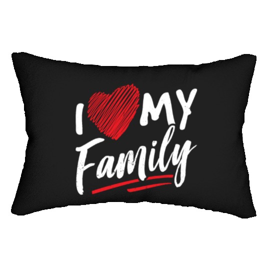 I Love My Family Gathering Families Reunion Lumbar Pillows