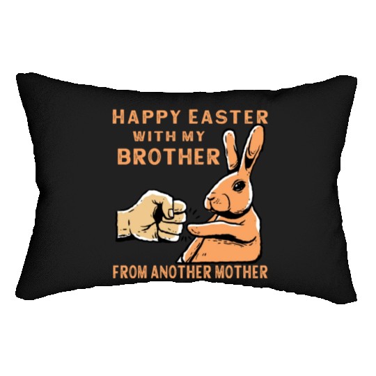 Happy Easter with my brother from another mother Lumbar Pillows