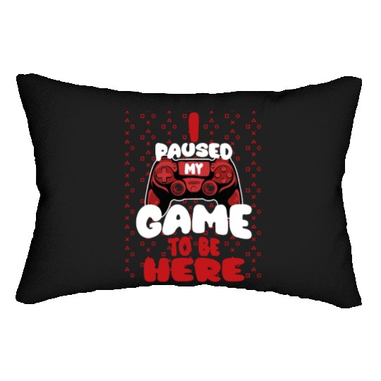 I Paused My Game To Be Here Mens Kids Boys Lumbar Pillows