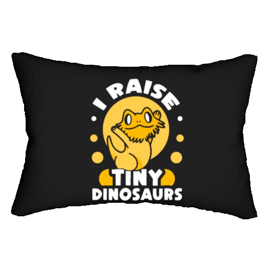 I Raise Tiny Dinosaurs Pet Reptile Bearded Dragon Lumbar Pillows