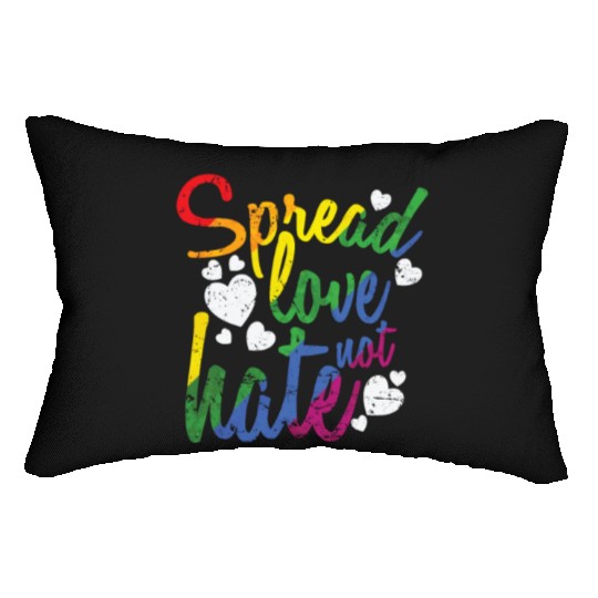 Spread Love not hate LGBT Rainbow Lumbar Pillows