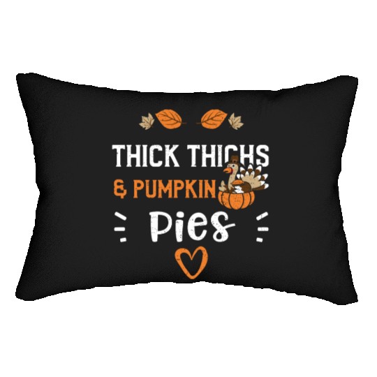 Thick Thighs & Pumpkin Pies Lumbar Pillows