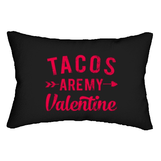I Love Tacos Valentine, Tacos Are My Valentine Lumbar Pillows