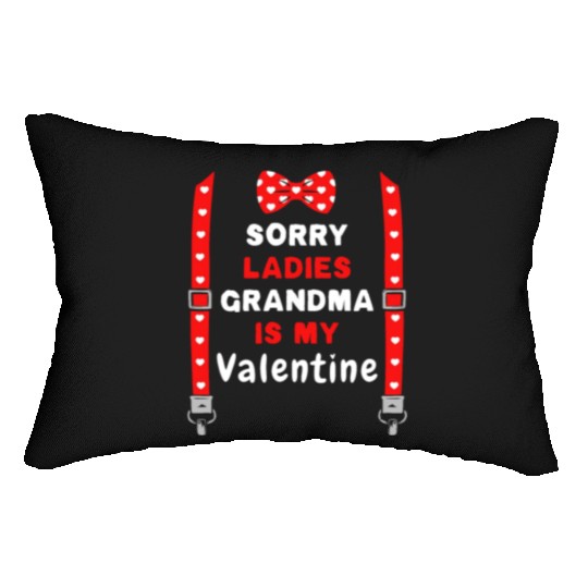 Sorry Ladies Grandma Is My Valentine Grandson Lumbar Pillows