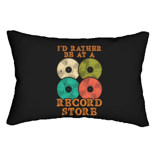 I'd Rather Be At A Record Store Vinyl Player Music Lumbar Pillows