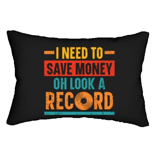 I Need To Save Money Oh Look A Record Vinyl Record Lumbar Pillows