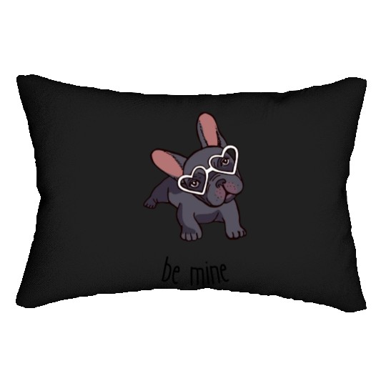 Be mine frenchie. Lumbar Pillows