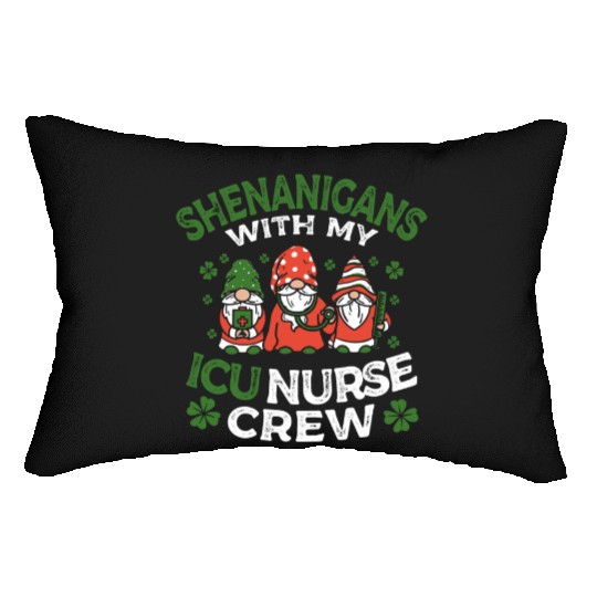 Shenanigans With My ICU Nurse Crew Saint Lumbar Pillows