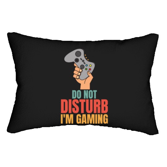 Do Not Disturb Im Gaming Lumbar Pillows - Perfect for Dad