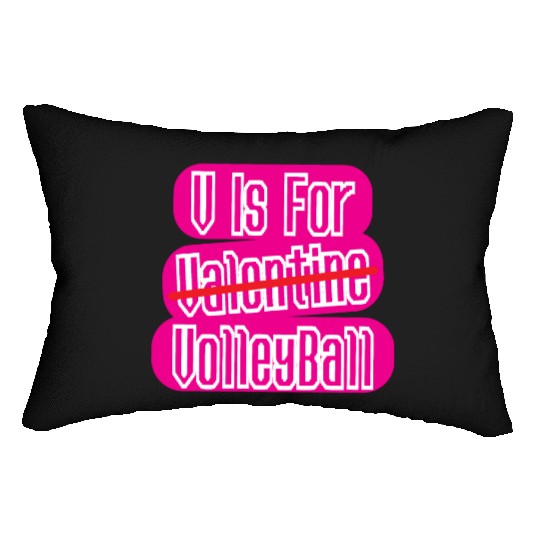 V Is Valentine VolleyBall - Funny Valentine Gifts Lumbar Pillows