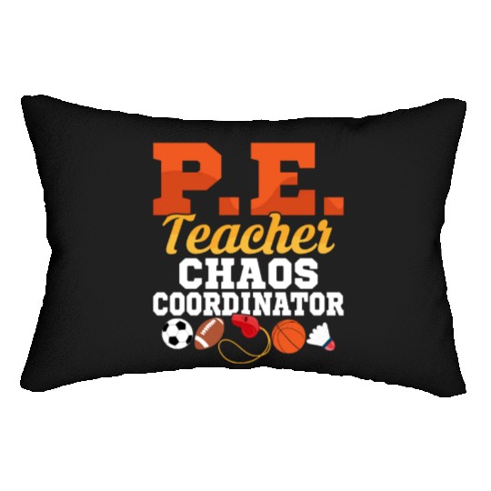 P.E. Teacher Chaos Coordinator Physical Education Lumbar Pillows