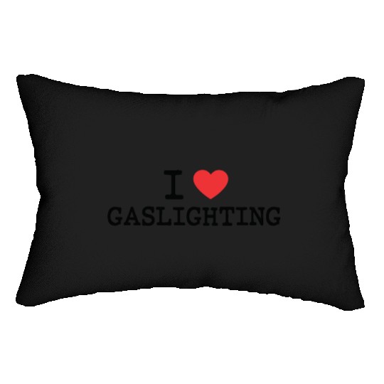 I LOVE (HEART) GASLIGHTING Lumbar Pillows