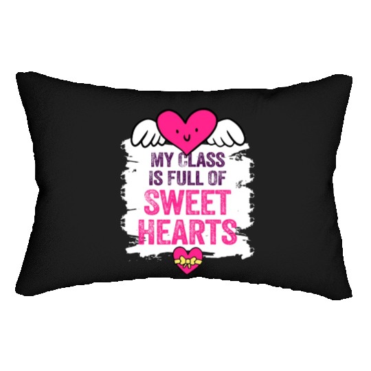 My Class Is Full Of Sweethearts Lumbar Pillows