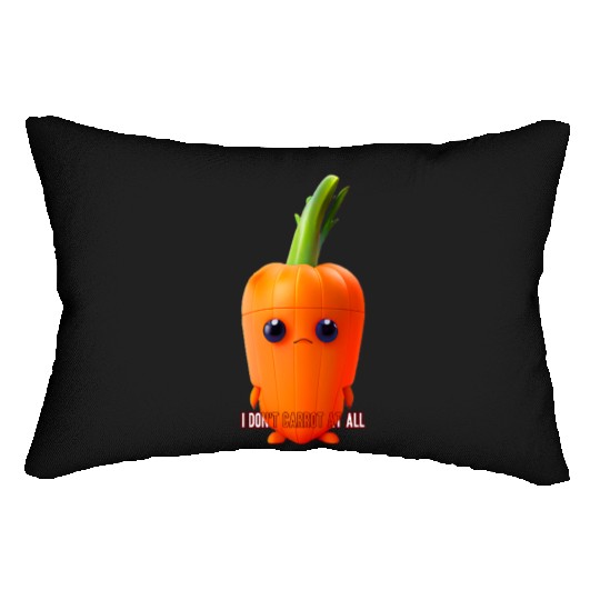 I don t carrot at all Lumbar Pillows