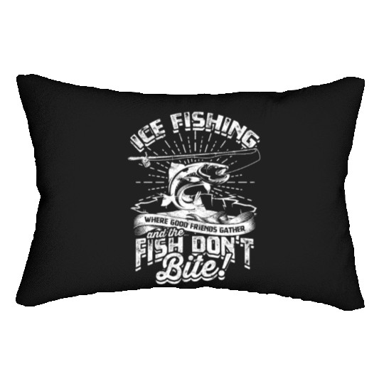Ice fishing - Where friends gather and the fish Lumbar Pillows