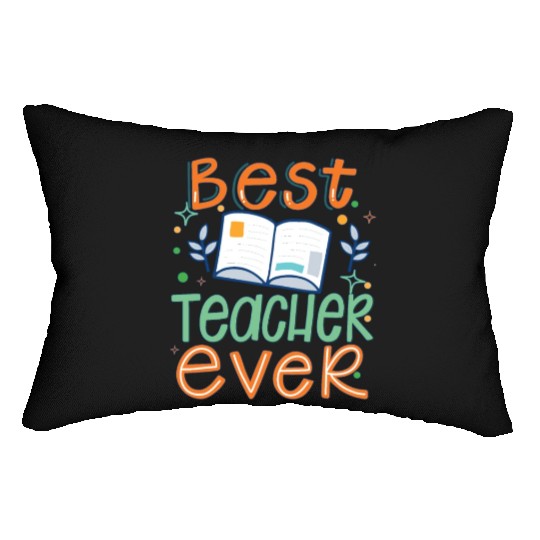 Best Teacher Ever, Teachers Day, Teacher Appreciat Lumbar Pillows