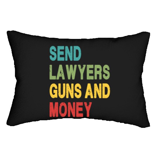 Send Lawyers Guns and Money Lumbar Pillows
