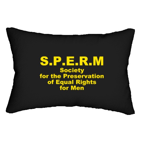 S.P.E.R.M. Society For The Preservation Of Equal Lumbar Pillows