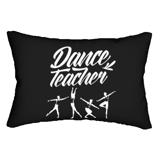 Ballet Dance Teacher Class Teach Dancing Dancer Lumbar Pillows