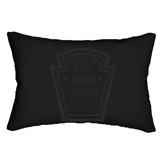 Catch up With Jesus, Funny Christian Lumbar Pillows
