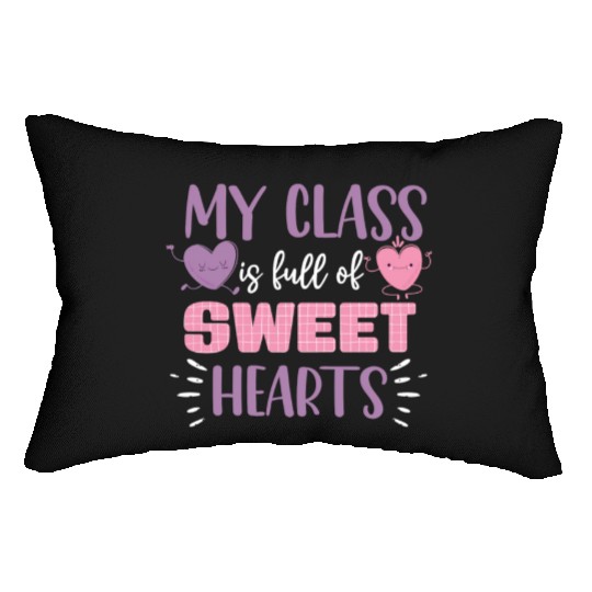 My Class Is Full Of Sweethearts Lumbar Pillows