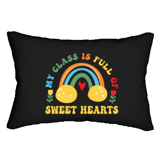 My Class Is Full Of Sweethearts Lumbar Pillows