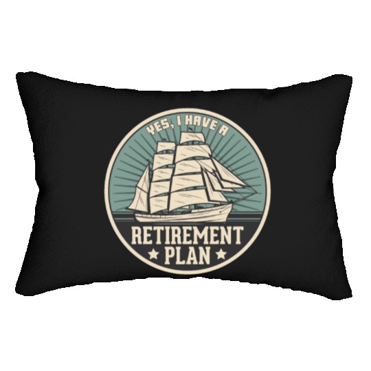 Sailing Retirement Plan Retired Sailor Sailboat Lumbar Pillows
