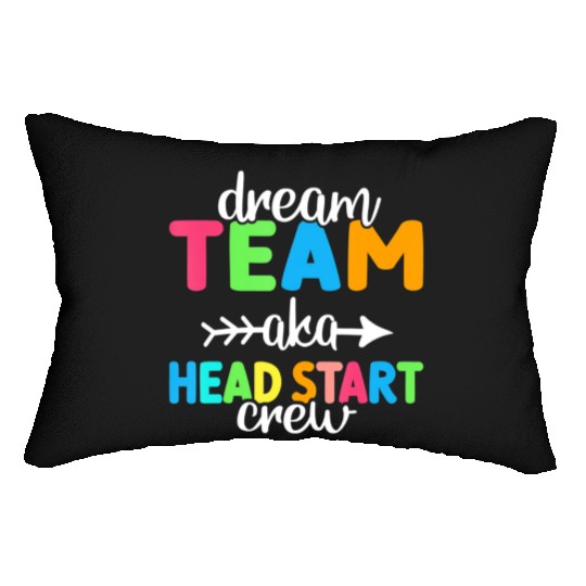 Dream Team aka Head Start Crew Teacher Preschool Lumbar Pillows