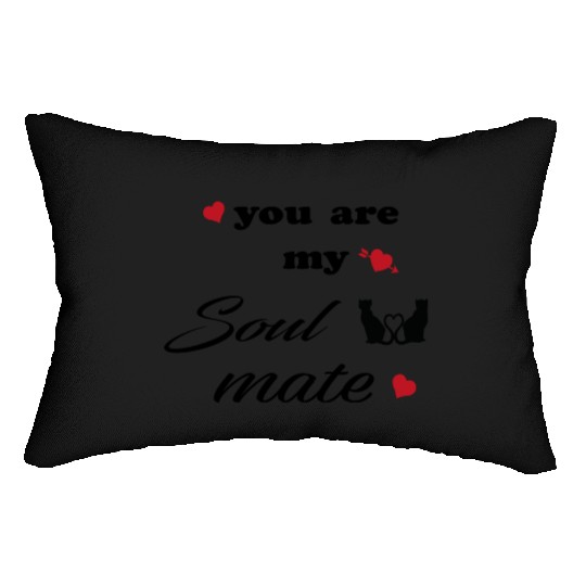 You are my soulmate - happy valentine's day Lumbar Pillows