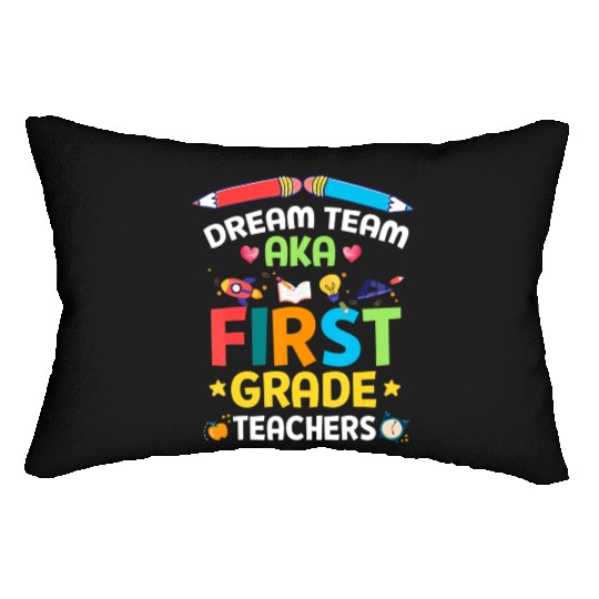 Dream Team Aka First Grade Teachers Back To School Lumbar Pillows