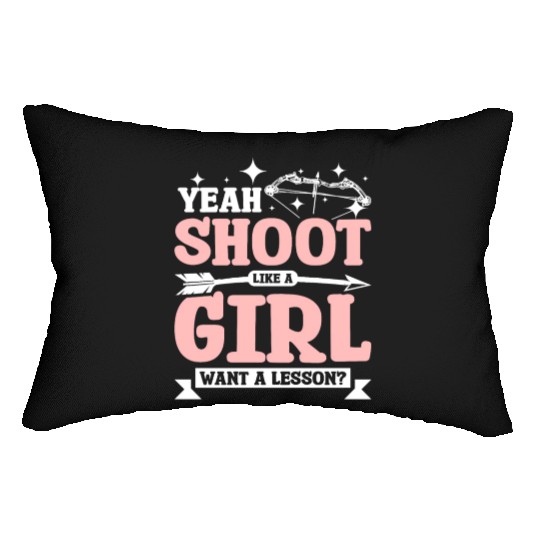 Yea shoot Archery like a girl Lumbar Pillows