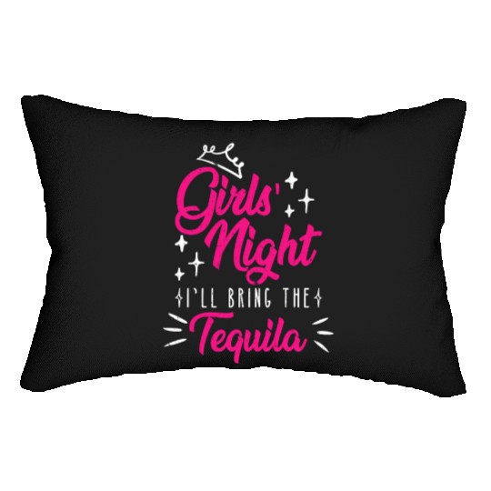 Girls night out I bring the tequila Spring Break Lumbar Pillows