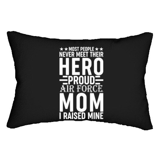 Most People Never Meet Their Hero Air Force Mom Lumbar Pillows